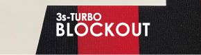 3s-TURBO BLOCKOUT